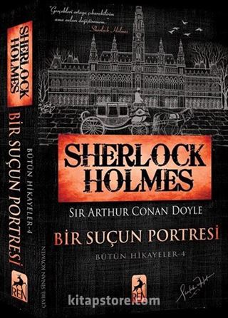 Sherlock Holmes - Bir Suçun Portresi / Bütün Hikayeler 4