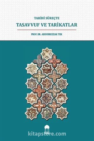 Tarihi Süreçte Tasavvuf ve Tarikatlar