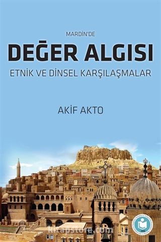 Mardin'de Değer Algısı Etnik ve Dinsel Karşılaşmalar