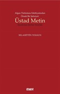 Afgan Türkistanı Edebiyatından Örnek Bir Şahsiyet: Üstad Metin