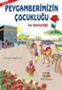 Peygamberimizin Çocukluğu ve Gençliği (Orta Boy)