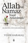 Allah ve Namaz Nasıl Anlatılmalı?