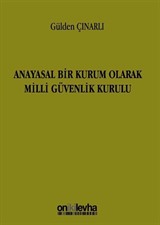Anayasal Bir Kurum Olarak Milli Güvenlik Kurulu