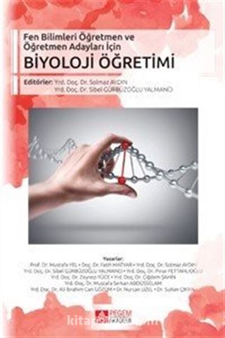 Fen Bilimleri Öğretmen ve Öğretmen Adayları İçin Biyoloji Öğretimi