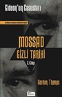 Mossad Gizli Tarihi 2. Kitap / Gideon'un Casusları