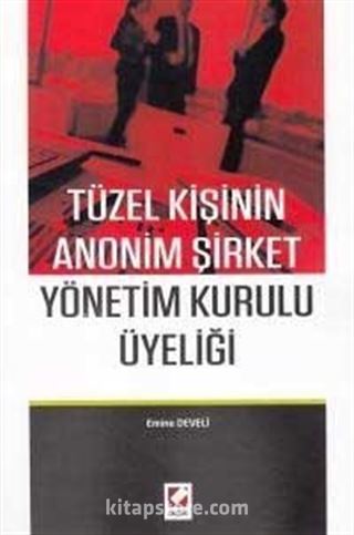 Tüzel Kişinin Anonim Şirket Yönetim Kurulu Üyeliği