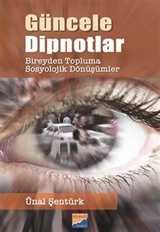 Güncele Dipnotlar Bireyden Topluma Sosyolojik Dönüşümler
