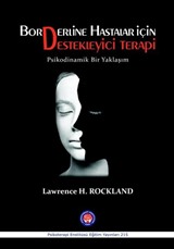 Borderline Hastalar İçin Destekleyici Terapi Psikodinamik Bir Yaklaşım