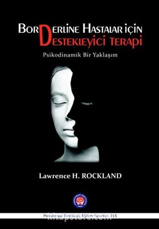 Borderline Hastalar İçin Destekleyici Terapi Psikodinamik Bir Yaklaşım