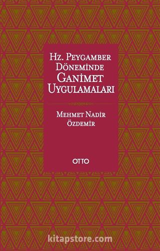 Hz. Peygamber Döneminde Ganimet Uygulamaları