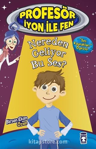 Nereden Geliyor Bu Ses / Profesör İyon İle Fen 2