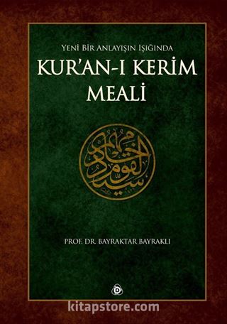 Yeni Bir Anlayışın Işığında Kur'an'ı Kerim Meali (Küçük Boy)