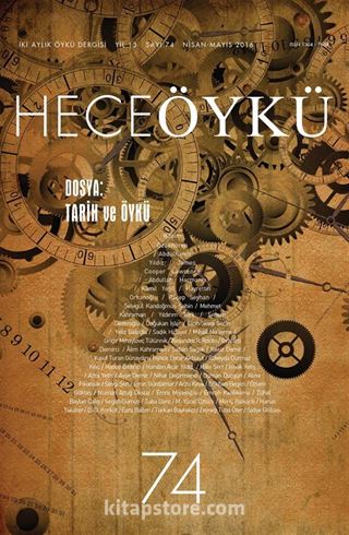 Yıl:12 Sayı:74 Nisan Mayıs 2016 Hece Öykü İki Aylık Öykü Dergisi
