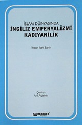 İslam Dünyasında İngiliz Emperyalizmi: Kadıyanilik