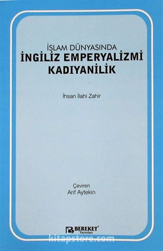 İslam Dünyasında İngiliz Emperyalizmi: Kadıyanilik