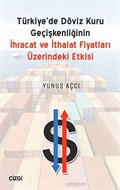 Türkiye'de Döviz Kuru Geçişkenliğinin İhracat ve İthalat Fiyatları Üzerine Etkisi