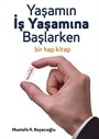 Yaşamın İş Yaşamına Başlarken