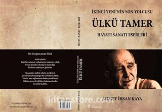 İkinci Yeni'nin Son Yolcusu Ülkü Tamer Hayatı Sanatı Eserleri