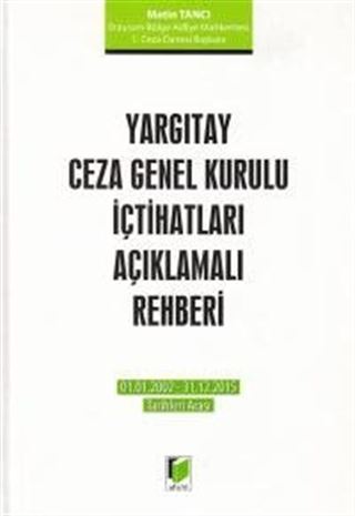 Yargıtay Ceza Genel Kurulu İçtihatları Açıklamalı Rehberi