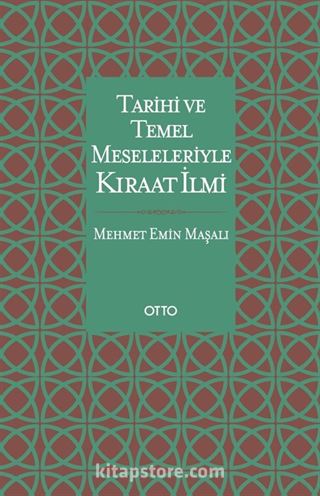 Tarihi ve Temel Meseleleriyle Kıraat İlmi