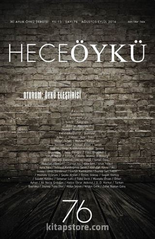 Yıl:12 Sayı:76 Ağustos-Eylül 2016 Hece Öykü İki Aylık Öykü Dergisi
