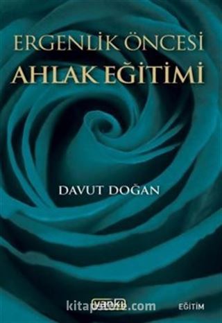 Ergenlik Öncesi Ahlak Eğitimi