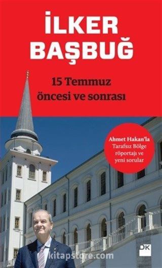 15 Temmuz Öncesi ve Sonrası