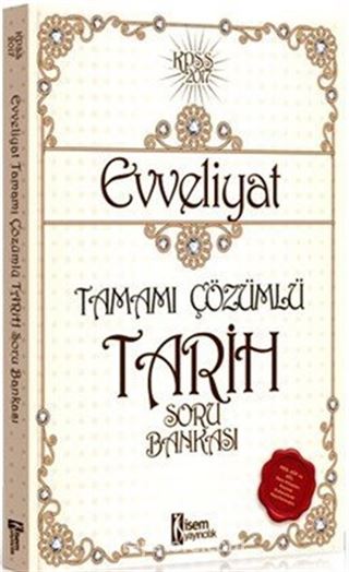 2017 KPSS Evveliyat Tamamı Çözümlü Tarih Soru Bankası