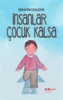 İnsanlar Çocuk Kalsa