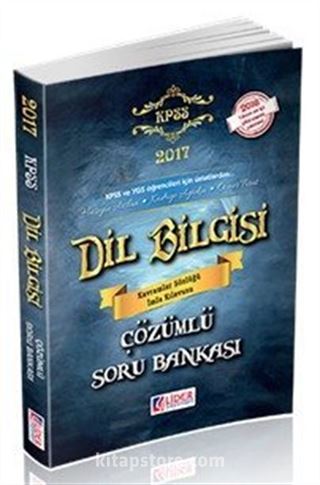 2017 KPSS Dil Bilgisi Çözümlü Soru Bankası (KPSS DİL-SB)