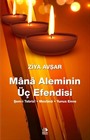 Mana Aleminin Üç Efendisi