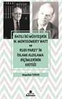 Batılı İki Müsteşrik W. Montgomery Watt ve Rudi Paret'in İslamı Algılama Biçimlerinin Kritiği