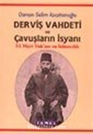 Derviş Vahdeti ve Çavuşların İsyanı