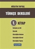 Türkçe Dersleri 1. Kitap: İletişim ve Dil, Sözcük, Sözcüğün Anlamı, Sözcüğün Görevi, Sözcüğün Yapısı