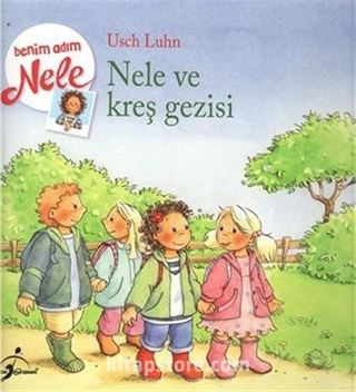 Benim Adım Nele / Nele ve Kreş Gezisi