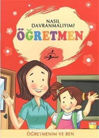 Öğretmen / Nasıl Davranmalıyım?