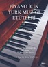 Piyano İçin Türk Müziği Etütleri II