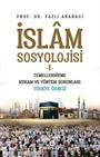 İslam Sosyolojisi 1 / Temellendirme Kuram ve Yöntem Sorunları Türkiye Örneği