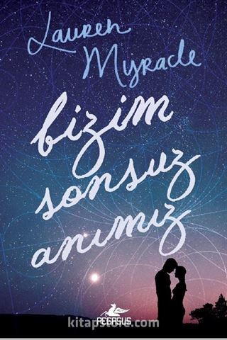 Bizim Sonsuz Anımız (Ciltli)
