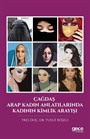 Çağdaş Arap Kadın Anlatılarında Kadının Kimlik Arayışı