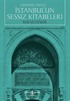 Günümüz Diliyle İstanbul'un Sessiz Kitabeleri