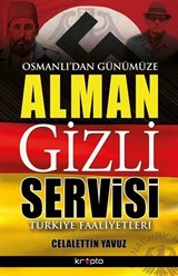 Osmanlı'dan Günümüze Alman Gizli Servisi