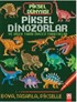 Piksel Dünyası - Piksel Dinozorlar ve Tarih Öncesi Yaratıklar