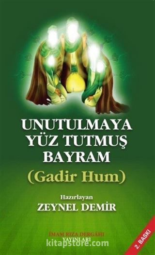 Unutulmaya Yüz Tutmuş Bayram Gadir Hum