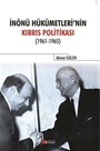 İnönü Hükümetlerinin Kıbrıs Politikası (1961-1965)