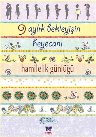 9 Aylık Bekleyişin Heyecanı Hamilelik Günlüğü