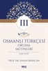 Osmanlı Türkçesi Okuma Metinleri 3 (İleri Seviye)