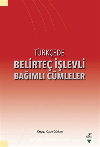 Türkçede Belirteç İşlevli Bağımlı Cümleler