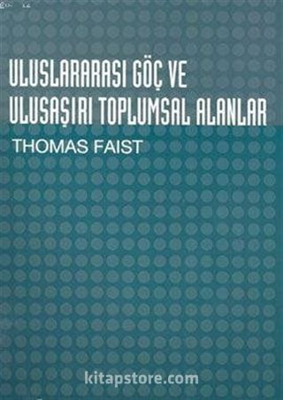 Uluslarası Göç ve Ulusaşırı Toplumsal Alanlar