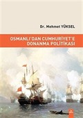 Osmanlıdan Cumhuriyete Donanma Politikası